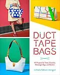 E-Book (epub) Duct Tape Bags von Richela Fabian Morgan