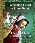 E-Book (epub) Everything I Need to Know About Christmas I Learned From a Little Golden Book von Diane Muldrow