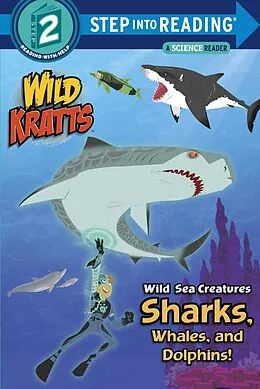 E-Book (epub) Wild Sea Creatures: Sharks, Whales and Dolphins! (Wild Kratts) von Chris Kratt, Martin Kratt