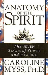 Kartonierter Einband Anatomy of the Spirit von Caroline M. Myss