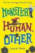 E-Book (epub) Monster, Human, Other von Laurel Gale