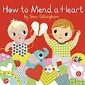 E-Book (epub) How to Mend a Heart von Sara Gillingham