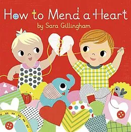 E-Book (epub) How to Mend a Heart von Sara Gillingham