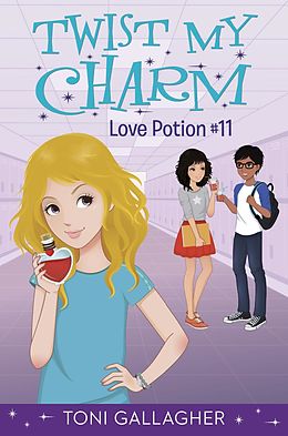 eBook (epub) Twist My Charm: Love Potion #11 de Toni Gallagher