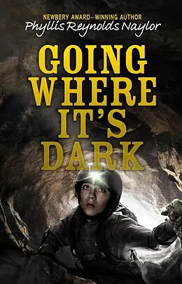 E-Book (epub) Going Where It's Dark von Phyllis Reynolds Naylor