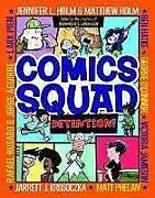 Kartonierter Einband Comics Squad #3: Detention! von Jennifer L. Holm, Matthew Holm, Jarrett J. Krosoczka