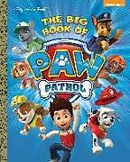 Fester Einband The Big Book of Paw Patrol (Paw Patrol) von Golden Books, Golden Books