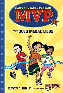 E-Book (epub) MVP #1: The Gold Medal Mess von David A. Kelly