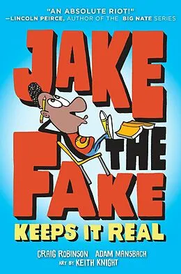E-Book (epub) Jake the Fake Keeps it Real von Craig Robinson, Adam Mansbach