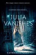 E-Book (epub) Julia Vanishes von Catherine Egan