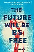 E-Book (epub) The Future Will Be BS Free von Will Mcintosh