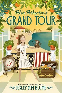 E-Book (epub) Alice Atherton's Grand Tour von Lesley M. M. Blume
