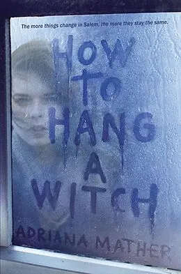 E-Book (epub) How to Hang A Witch von Adriana Mather