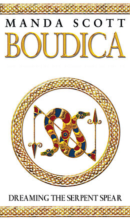 Kartonierter Einband Boudica: Dreaming The Serpent Spear von Manda Scott