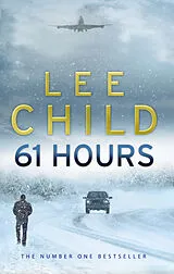 Kartonierter Einband 61 Hours von Lee Child, Lee Child