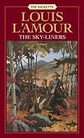 E-Book (epub) The Sky-Liners von Louis L'Amour