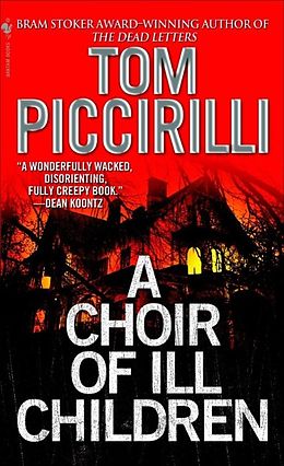 E-Book (epub) A Choir of Ill Children von Tom Piccirilli