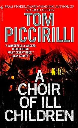 E-Book (epub) A Choir of Ill Children von Tom Piccirilli