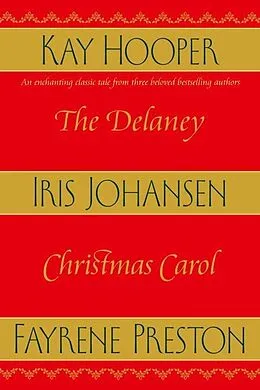 E-Book (epub) The Delaney Christmas Carol von Iris Johansen, Fayrene Preston, Kay Hooper
