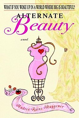 E-Book (epub) Alternate Beauty von Andrea Rains Waggener