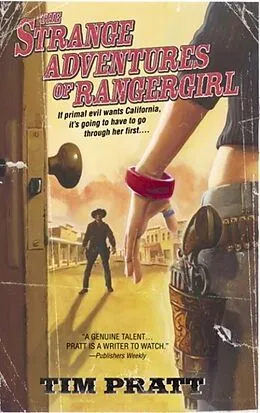 E-Book (epub) The Strange Adventures of Rangergirl von Tim Pratt