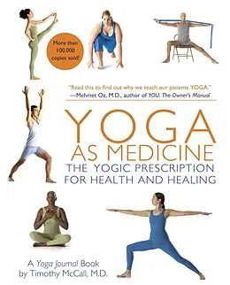 E-Book (epub) Yoga as Medicine von Yoga Journal, Timothy Mccall