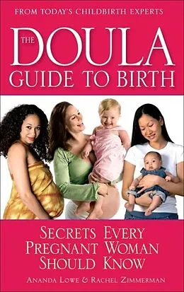 E-Book (epub) The Doula Guide to Birth von Ananda Lowe, Rachel Zimmerman