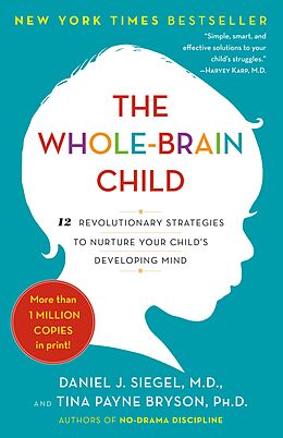 E-Book (epub) The Whole-Brain Child von Daniel J. Siegel, Tina Payne Bryson