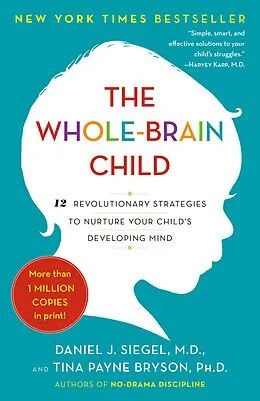 E-Book (epub) The Whole-Brain Child von Daniel J. Siegel, Tina Payne Bryson