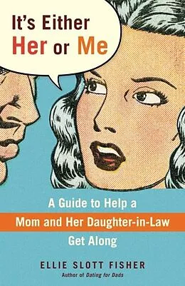 E-Book (epub) It's Either Her or Me von Ellie Slott Fisher