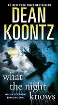 E-Book (epub) What the Night Knows (with bonus novella Darkness Under the Sun) von Dean Koontz