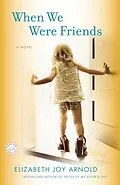 E-Book (epub) When We Were Friends von Elizabeth Arnold