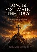 E-Book (epub) CONCISE SYSTEMATIC THEOLOGY von Mike Junmai Chen