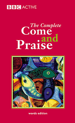 Kartonierter Einband COME & PRAISE, THE COMPLETE - WORDS von Alison Carver, Marion Payton, Jancis Harvey