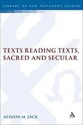 PDF Texts Reading Texts, Sacred and Secular von Alison Jack