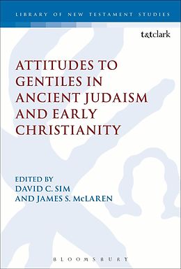 E-Book (pdf) Attitudes to Gentiles in Ancient Judaism and Early Christianity von 