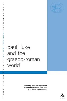 PDF Paul, Luke and the Graeco-Roman World von 