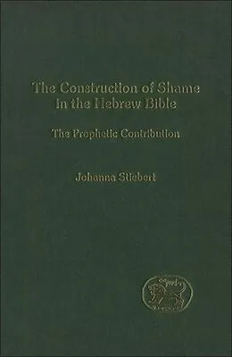 E-Book (pdf) The Construction of Shame in the Hebrew Bible von Johanna Stiebert