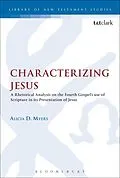 E-Book (pdf) Characterizing Jesus von Alicia D Myers
