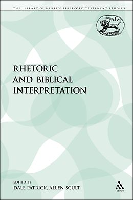 E-Book (pdf) Rhetoric and Biblical Interpretation von Dale Patrick, Allen Scult