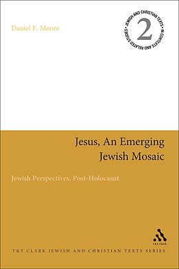 E-Book (epub) Jesus, an Emerging Jewish Mosaic von Daniel F. Moore