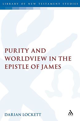 E-Book (pdf) Purity and Worldview in the Epistle of James von Darian Lockett