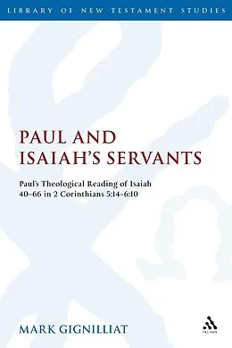 E-Book (pdf) Paul and Isaiah's Servants von Mark S. Gignilliat