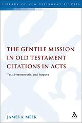 E-Book (pdf) The Gentile Mission in Old Testament Citations in Acts von James A. Meek