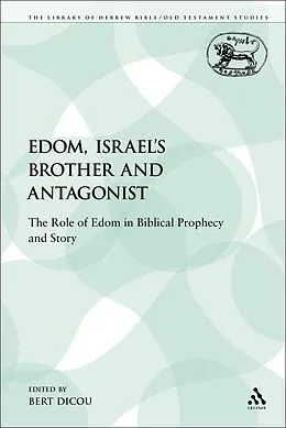 E-Book (pdf) Edom, Israel's Brother and Antagonist von Bert Dicou