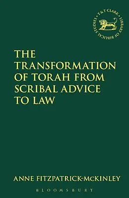 E-Book (pdf) The Transformation of Torah from Scribal Advice to Law von Anne Fitzpatrick-Mckinley