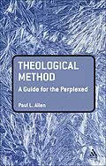 E-Book (epub) Theological Method: A Guide for the Perplexed von Paul L. Allen