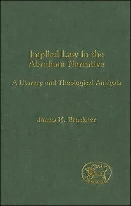 E-Book (pdf) Implied Law in the Abraham Narrative von James K. Bruckner
