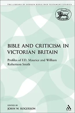 E-Book (pdf) The Bible and Criticism in Victorian Britain von John W. Rogerson