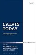 E-Book (epub) Calvin Today von Michael Welker, Michael Weinrich, Ulrich Moller